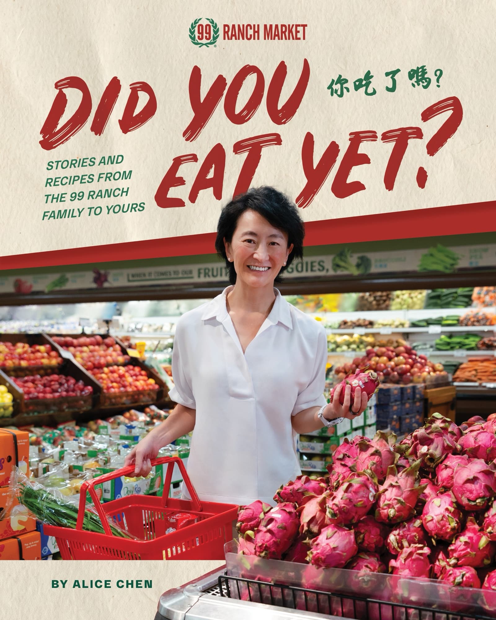 Did You Eat Yet? cookbook cover with Alice Chen in a 99 Ranch produce aisle holding dragon fruit beside a red shopping basket